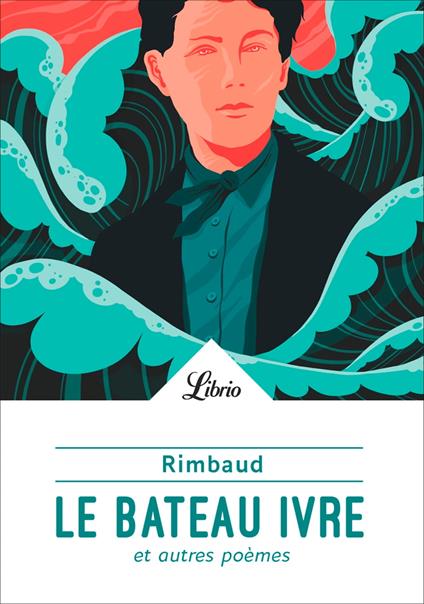 Le Bateau ivre et autres poèmes