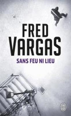 Sans feu ni lieu - Fred Vargas - cover
