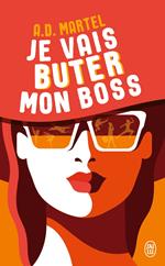 Je vais buter mon boss