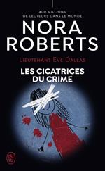 Lieutenant Eve Dallas (Tome 54) - Les cicatrices du crime