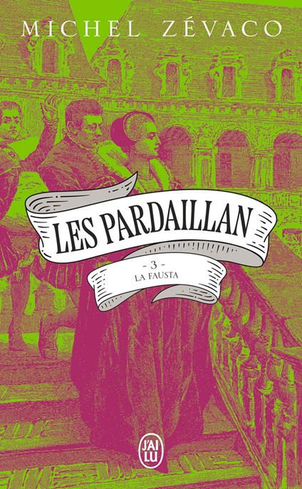 Les Pardaillan (Tome 3) - La Fausta