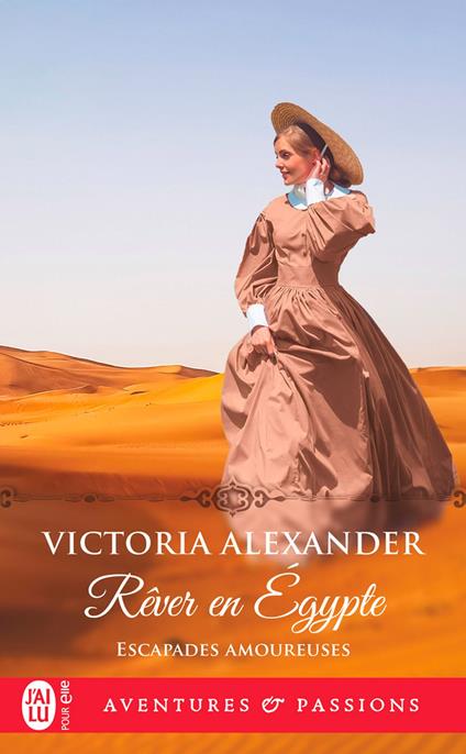 Escapades amoureuses (Tome 3) - Rêver en Égypte