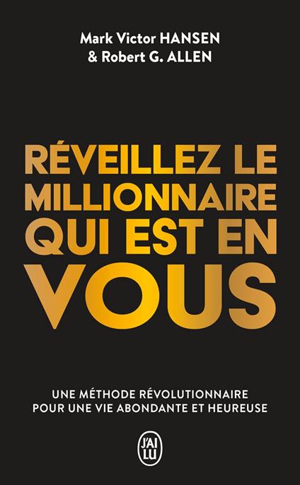 Réveillez le millionnaire qui est en vous