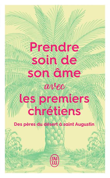 Prendre soin de son âme... avec les premiers chrétiens