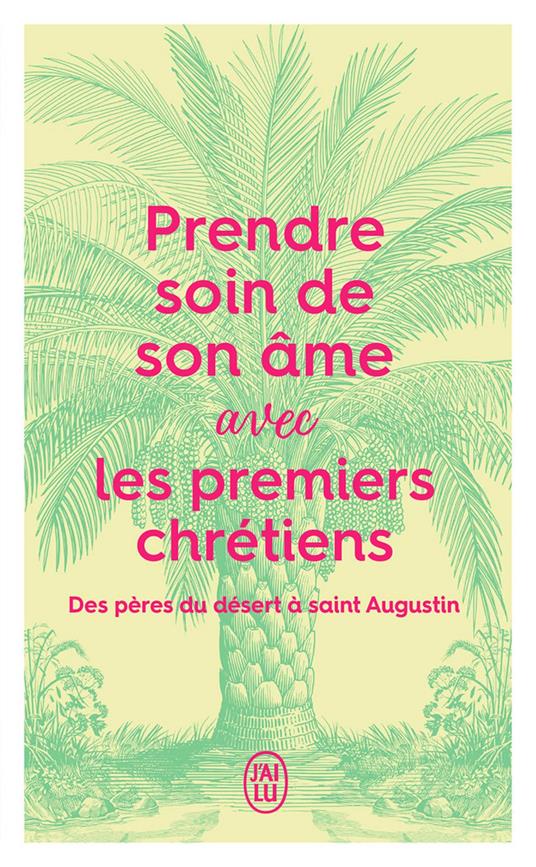 Prendre soin de son âme... avec les premiers chrétiens