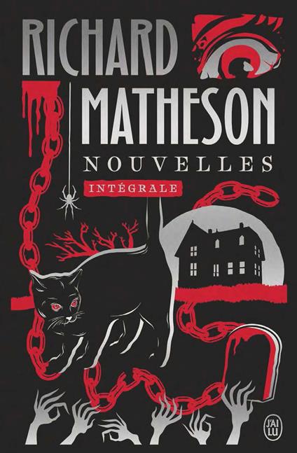 Nouvelles - L'Intégrale - Richard Matheson - ebook