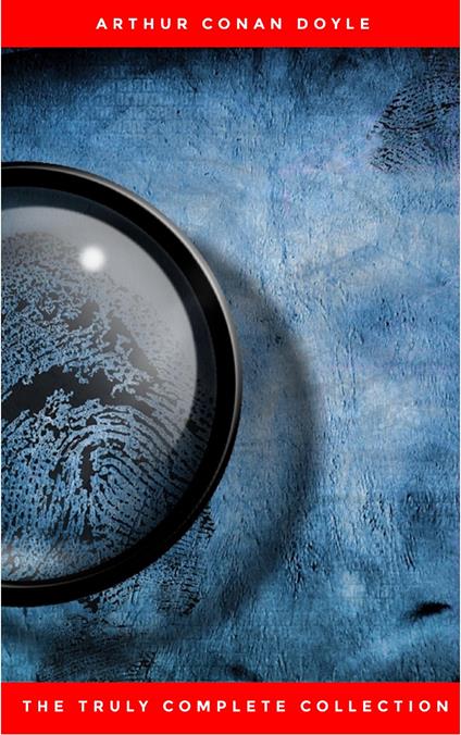 The Complete Sherlock Holmes Collection: 221B (Illustrated) - Conan Doyle Arthur - ebook