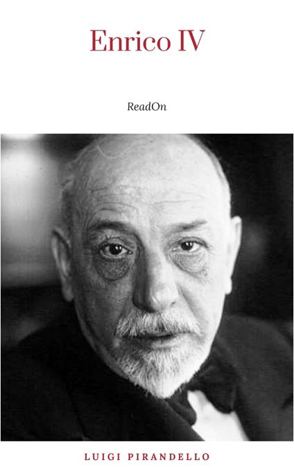 Enrico IV - Luigi Pirandello - ebook