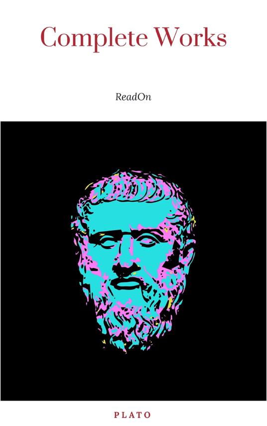 Plato: The Complete Works (31 Books)