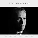 H.P Lovecraft: Collected Short Stories