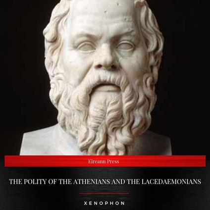 The Polity of the Athenians and the Lacedaemonians