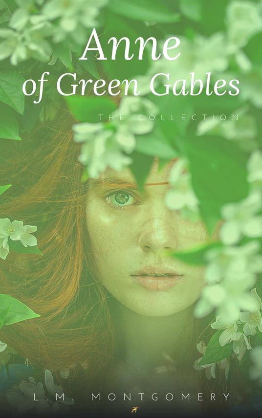 Anne:The Green Gables complete Collection - Lucy Maud Montgomery - ebook