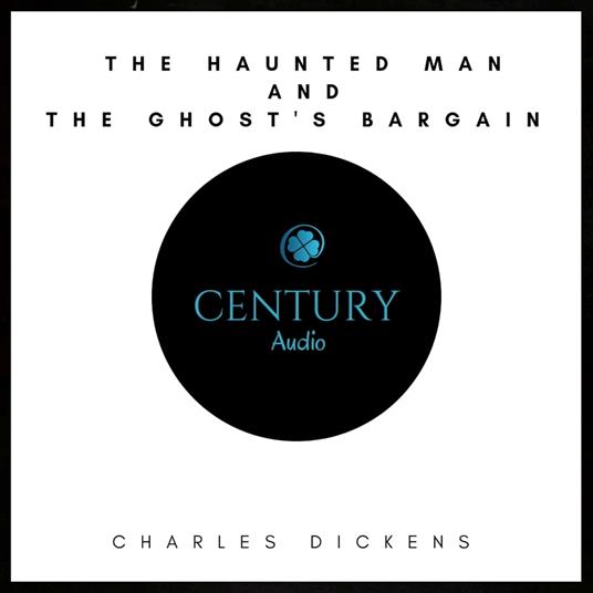 The Haunted Man and the Ghost's Bargain
