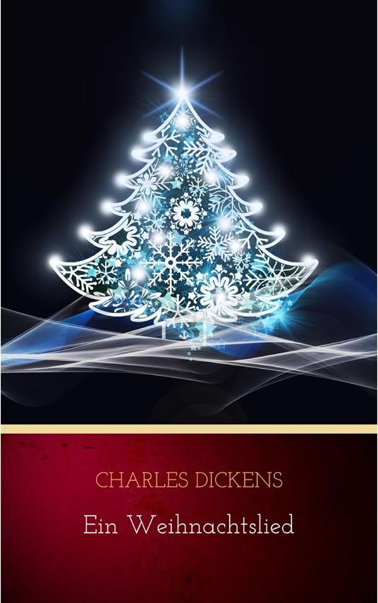 Ein Weihnachtslied - Charles Dickens - ebook