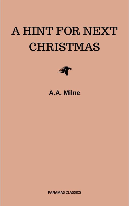 A Hint for Next Christmas - A. A. Milne - ebook