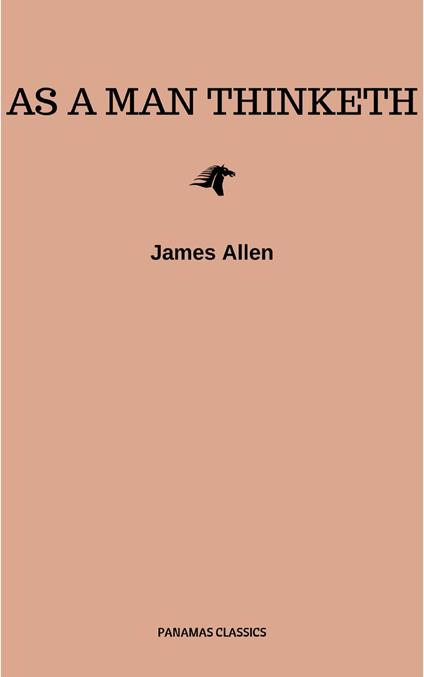 As a Man Thinketh -- Original 1902 Edition