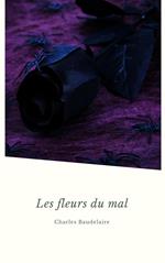 Les Fleurs du Mal (Les Grands Classiques de la Littérature Française)