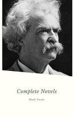 Mark Twain. The Complete Novels