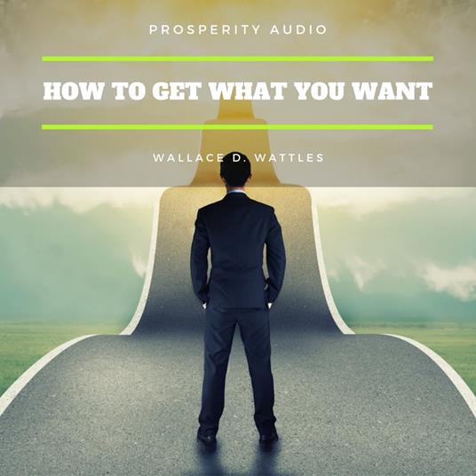 How to Get What You Want