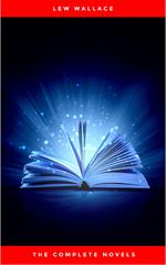 Lew Wallace: The Complete Novels