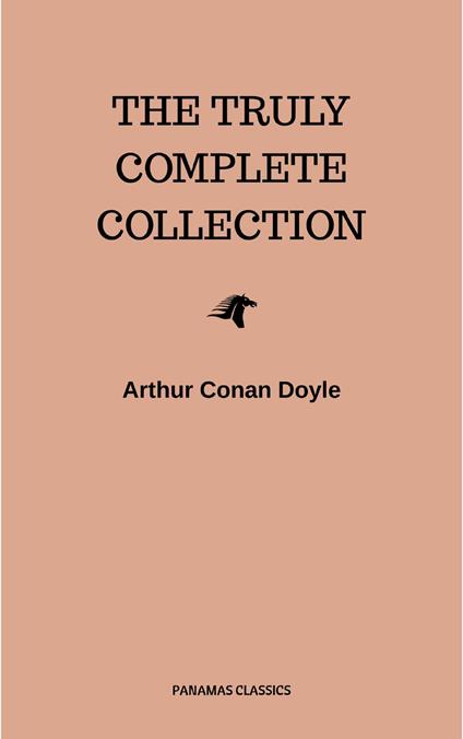 The Complete Sherlock Holmes Collection: 221B (Illustrated)