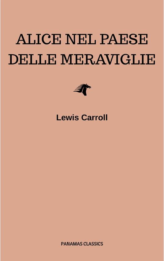Alice nel Paese delle meraviglie - Lewis Carroll - ebook