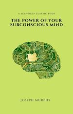 The Power of Your Subconscious Mind