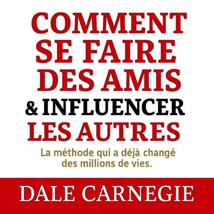 Comment se faire des amis et influencer les autres