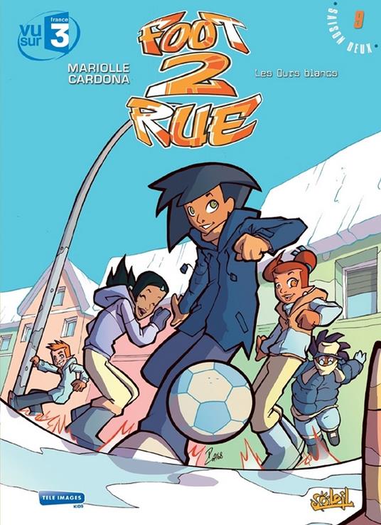 Foot 2 Rue T09 - Les Ours blancs