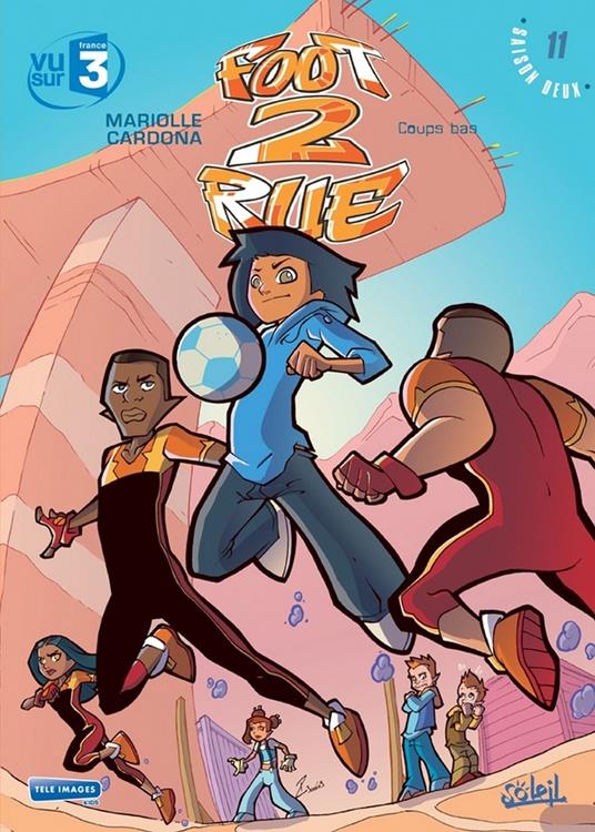 Foot 2 Rue T11 - Coups bas