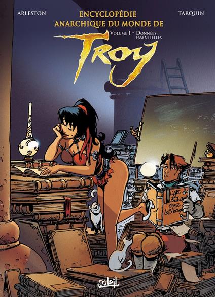Encyclopédie Anarchique du Monde de Troy T01