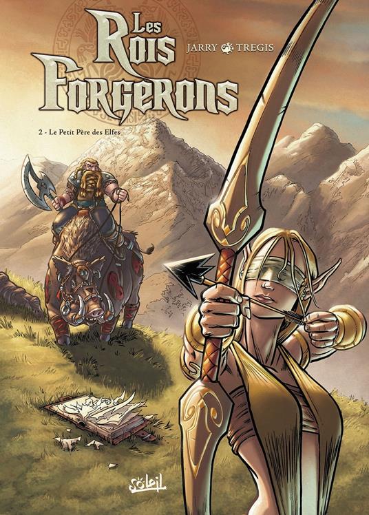 Les Rois Forgerons T02