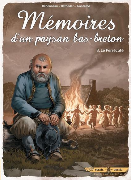 Mémoires d'un paysan Bas-Breton T03 - Le Persécuté