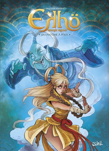 Ekhö monde miroir T10 - Un fantôme à Pékin