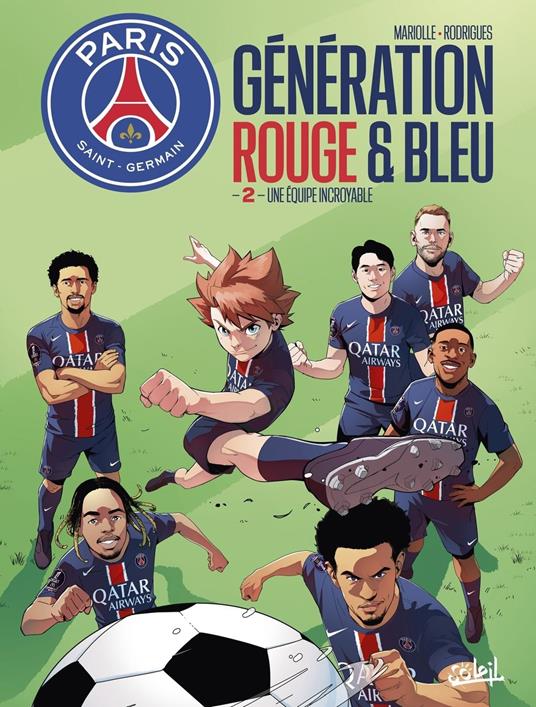 Paris Saint-Germain : Génération rouge et bleue T02 - Une équipe incroyable