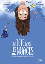 La Tête dans les nuages - Quand le TDA(H) s'invite à la maison
