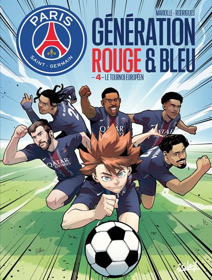 Paris Saint-Germain : Génération rouge et bleue T04 - Le tournoi européen