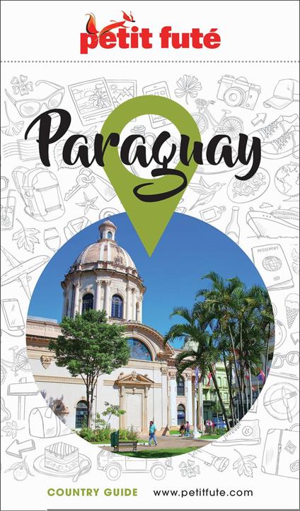 Guide Paraguay 2026/2027 Petit Futé