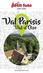 Guide Val Parisis 2024/2025 Petit Futé: Val-d'Oise