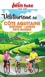 VÉLOTOURISME EN CÔTE AQUITAINE 2024 Petit Futé