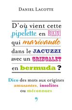 D’où vient cette pipelette en bikini qui marivaude dans le jacuzzi avec un gringalet en bermuda ?