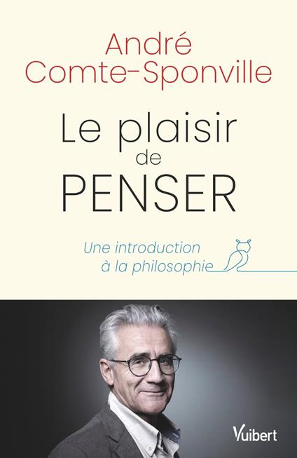 Le plaisir de penser : Une introduction à la philosophie