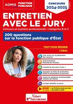 Entretien avec le jury - 200 questions sur la fonction publique d'État - Catégories B et C - Concours et examens professionnels