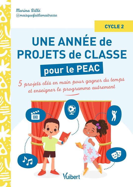 Une année de projets de classe pour le PEAC (Parcours d'éducation artistique et culturelle) - Cycle 2