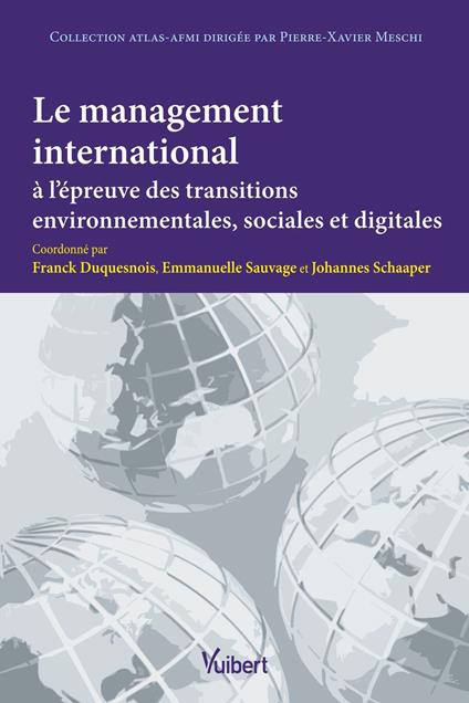 Le management international à l’épreuve des transitions environnementales, sociales et digitales