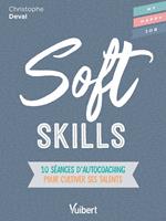 Soft Skills : 10 séances d'autocoaching pour cultiver ses talents