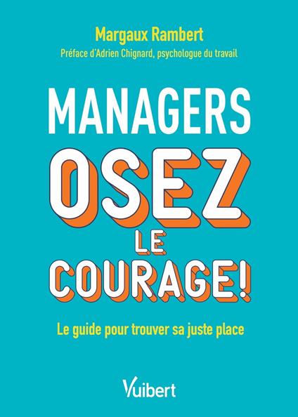 Managers, osez le courage !