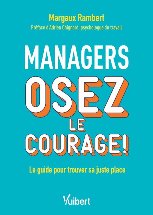 Managers, osez le courage !
