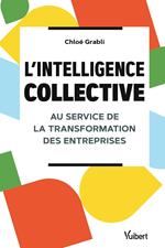 L’intelligence collective au service de la transformation des entreprises