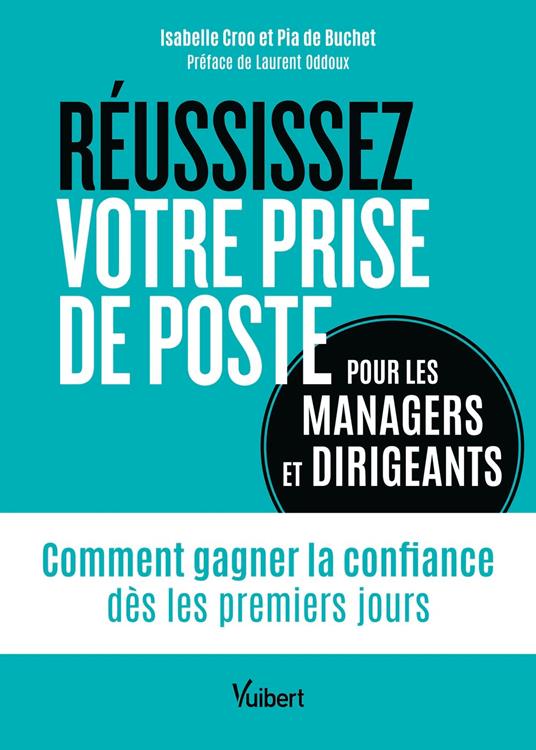Réussissez votre prise de poste (pour les managers et dirigeants)